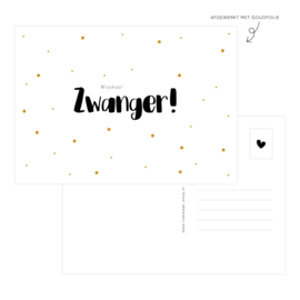 A6 Kaart • Woohoo! Zwanger! (Goudfolie)