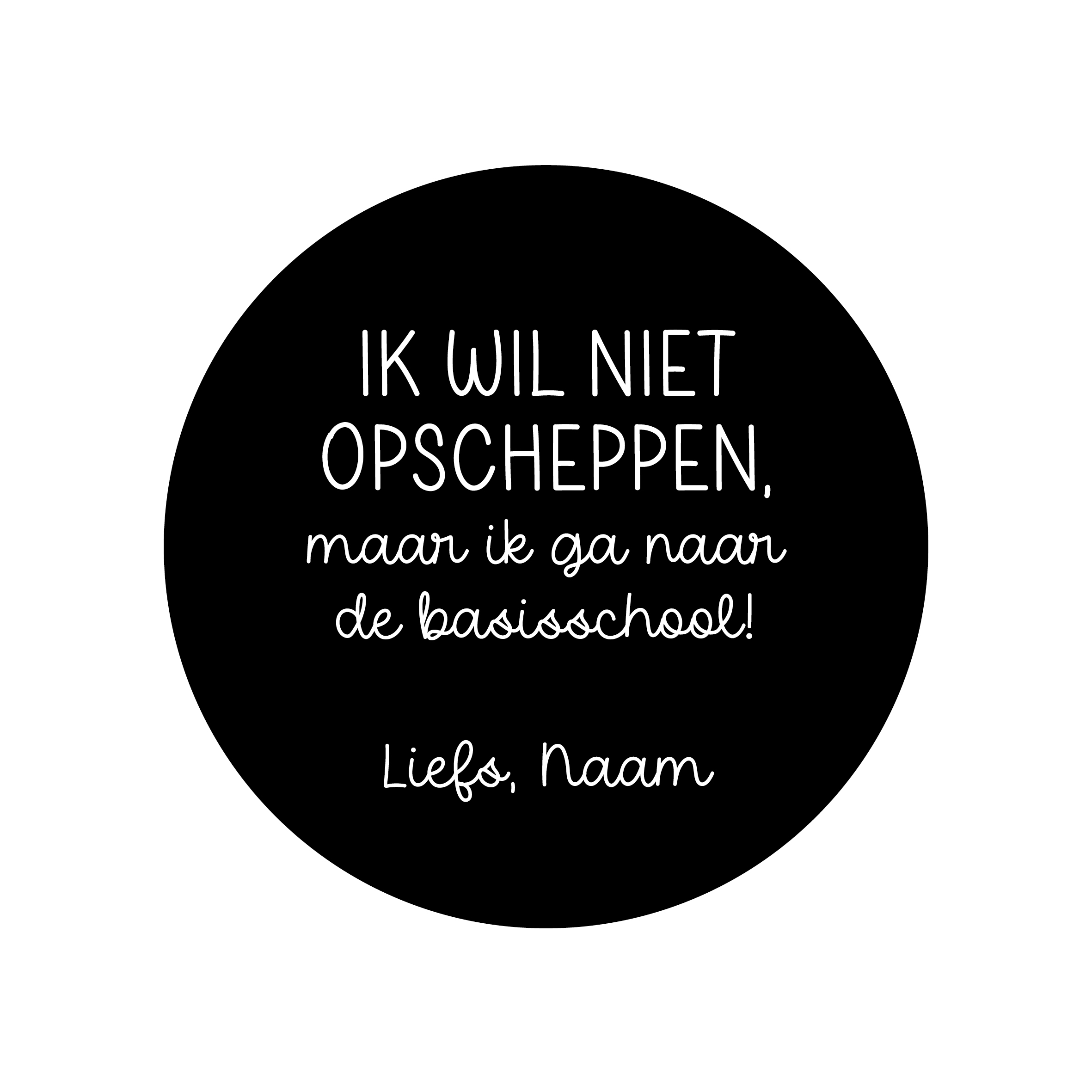 40mm rond gepersonaliseerde sticker • Ik wil niet opscheppen, maar ik ga naar de basisschool! Liefs, Naam