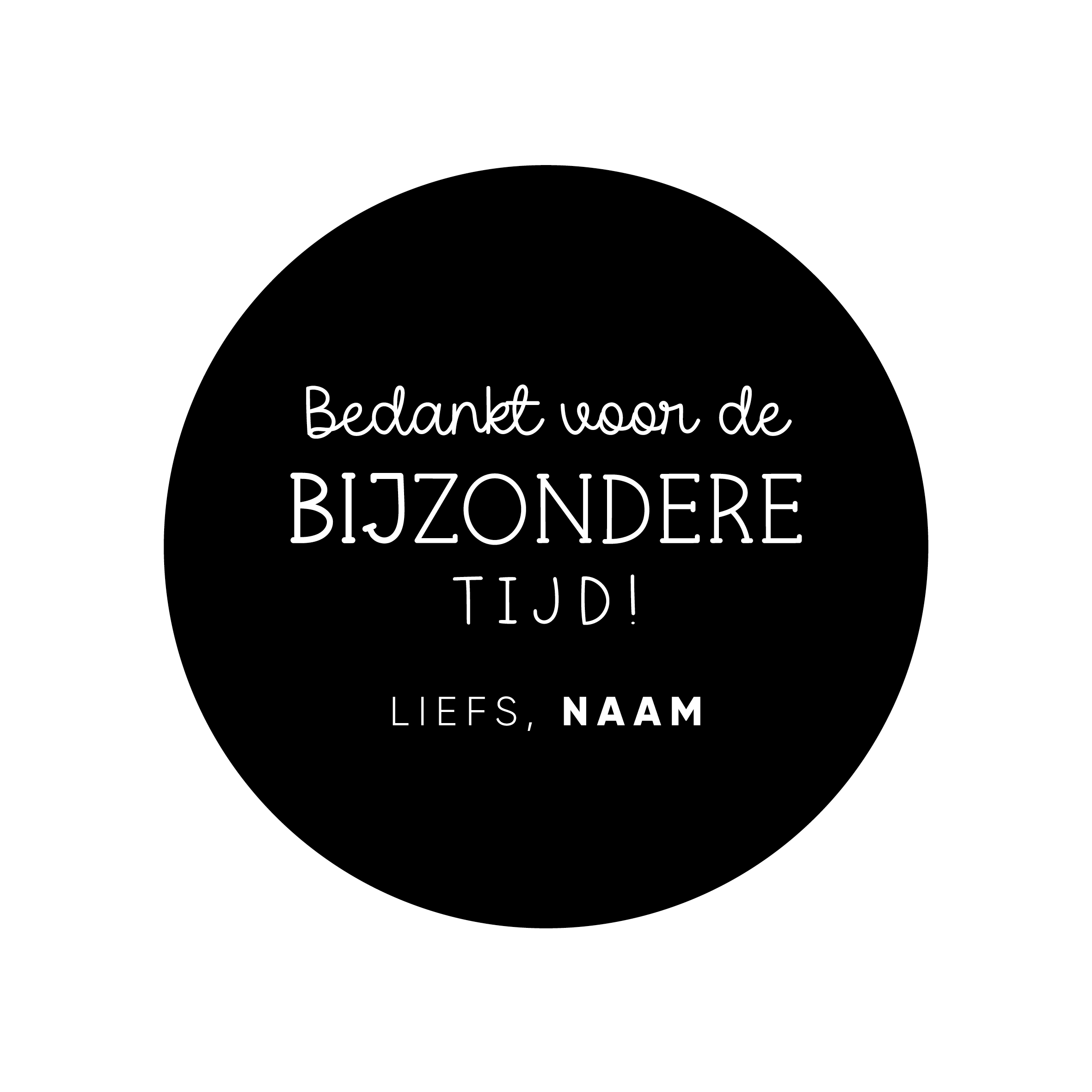 40mm rond gepersonaliseerde sticker • Bedankt voor de bijzondere tijd! Liefs, Naam