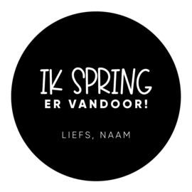 40mm rond gepersonaliseerde sticker • Ik spring er vandoor! Liefs, Naam