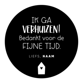 40mm rond gepersonaliseerde sticker • Ik ga verhuizen! Bedankt voor de fijne tijd. Liefs, Naam