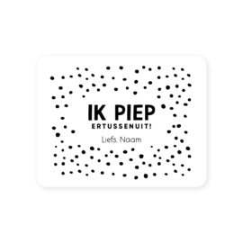 70x54mm gepersonaliseerde sticker • Ik piep ertussenuit! Liefs, Naam