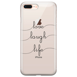 iPhone 7 Plus / 8 Plus Soft TPU Hoesje Love Laugh Life Print