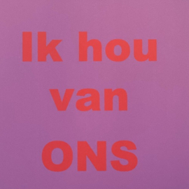 Forex tegeltje "Ik Hou Van Ons"  (10 & 20 cm)