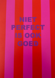 Forex tegeltje 30x22cm "Niet perfect is ook goed"