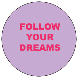 Magneet follow your dreams (10x10cm)