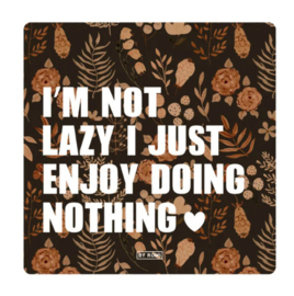 Kaart & Envelop - Quote - I'm not lazy I just enjoy doing nothing ♥
