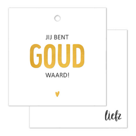 Label - Jij bent GOUD waard! ♥ - vierkant - goudfolie