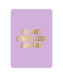 Kaart - Blij met een collega zoals jij! - goudfolie