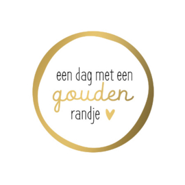 Stickers - een dag met een GOUDEN randje - per 10 stuks