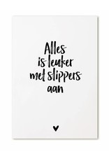 Kaart - Alles is leuker met slippers aan