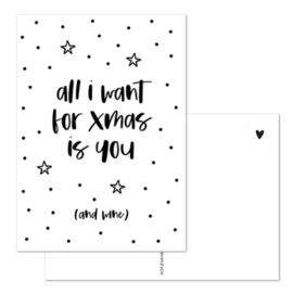 Kaart - Kerst - All I want for xmas is you (and wine)