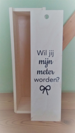 Houten wijnkist - Wil jij mijn meter zijn?