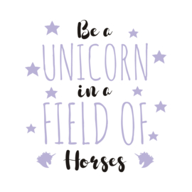 Be a unicorn i a field of horses