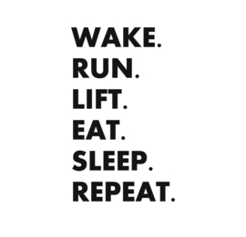 Wake. Run. Lift ....