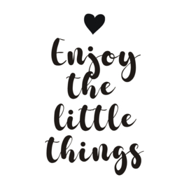 Enjoy the little things