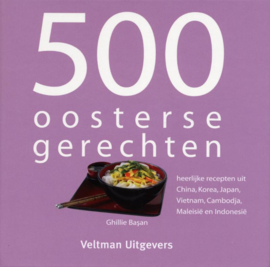 500 Oosterse Gerechten - Ghillie Basan