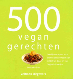 500 Vegan Gerechten - Deborah Gray