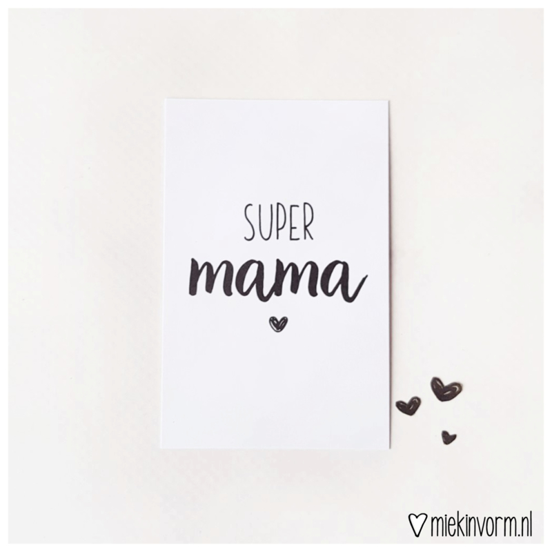 Verbazingwekkend Super mama || Mini-kaart | Mini-kaarten | miekinvorm.nl FR-74