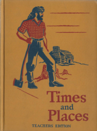 Times and Places TEACHERS EDITION – WIILIAM S. CRAY, MARION MONROE, MAY HILL ARBUTHNOT - 1942