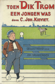 TOEN DIK TROM EEN JONGEN WAS – C.JOH. KIEVIET – ca. 1940