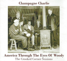 CD – Champagne Charlie - America Through The Eyes Of Woody - 2013