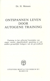 ONTSPANNEN LEVEN DOOR AUTOGENE TRAINING – Dr. H. Mensen - 1978