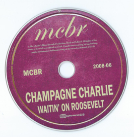 CD – Waitin' On Roosevelt - Champagne Charlie - 2008