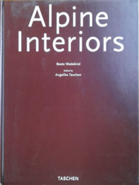 Alpine Interiors . Alpen Intérieurs . Interieurs des Alpes – Beate Wedekind - 1998
