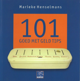 101 GOED MET GELD TIPS - Marieke Henselmans - 2008
