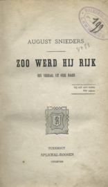 ZOO WERD HIJ RIJK – AUGUST SNIEDERS – 1882