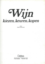 Wijn – kiezen, keuren, kopen – Karel Koolhoven - 1981