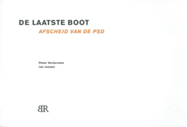 DE LAATSTE BOOT – AFSCHEID VAN DE PSD – Jan Jansen / Peter Verdurmen - 2004