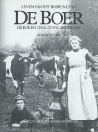 DE BOER DE KOE EN ONZE ZUIVELINDUSTRIE – ALFRED VAN DIJK - 1983