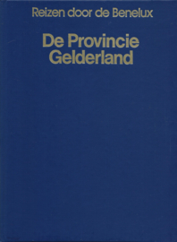 Reizen door de Benelux – De Provincie Gelderland – K.A. van den Hoek - 1984