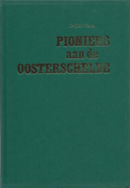 PIONIERS aan de OOSTERSCHELDE – Dr J.B.V. Welten - 1986