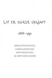 UIT DE SCHOOL GEKLAPT 1866-1991 – Joh. de Nood e.a. - 1991