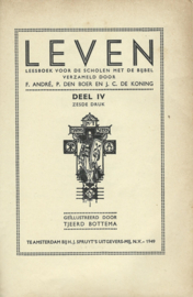 LEVEN – LEESBOEK VOOR DE SCHOLEN MET DE BIJBEL – DERDE en VIERDE DEEL - 1949