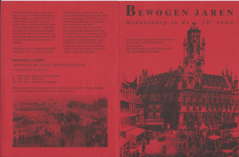BEWOGEN JAREN - Middelburg in de 20ste eeuw - Peter Sijnke en Anneke van Waarden-Koets - 1994
