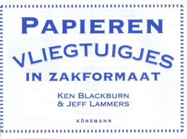 PAPIEREN VLIEGTUIGJES IN ZAKFORMAAT – KEN BLACKBURN & JEFF LAMMERS - 1999