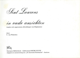 Sint Laurens in oude ansichten door C. van Winkelen – 1978 – INCOMPLEET !