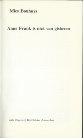 ANNE FRANK IS NIET VAN GISTEREN – MIES BOUHUYS - 1982