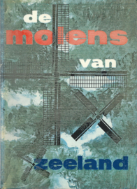 DE MOLENS VAN ZEELAND – M. VAN HOOGSTRATEN - 1964