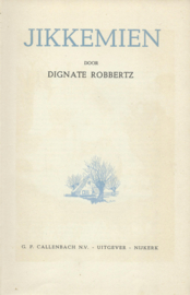 JIKKEMIEN – DIGNATE ROBBERTZ - 1941