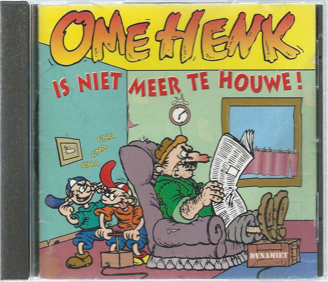 CD – OME HENK – OME HENK IS NIET MEER TE HOUWE ! - 1995