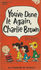 CHARLIE BROWN - You’ve Done It Again, Charlie Brown – CHARLES M. SCHULZ - (USA) - 1970