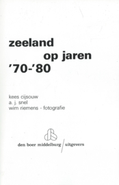 Zeeland op jaren ’70-’80 – kees cijsouw en a.j. snel – 1980