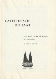 CATECHISATIE DICTAAT – Prof. Dr. W. H. Gispen - 1950