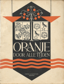 ORANJE DOOR ALLE TIJDEN – A. WILDEMAN - 1937