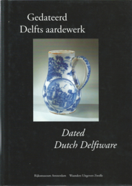 Gedateerd Delfts aardewerk–Dated Dutch Delftware - Jan Daniël van Dam - 1991